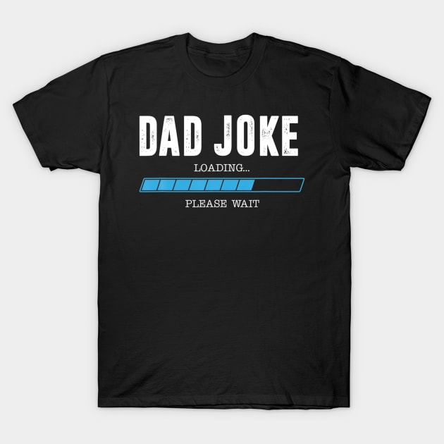 Dad joke loading t shirt clearance